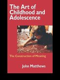 The Art of Childhood and Adolescence (eBook, ePUB)