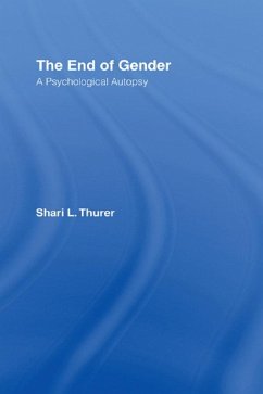 The End of Gender (eBook, ePUB) - Thurer, Shari L.