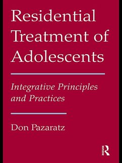 Residential Treatment of Adolescents (eBook, PDF) - Pazaratz, Don