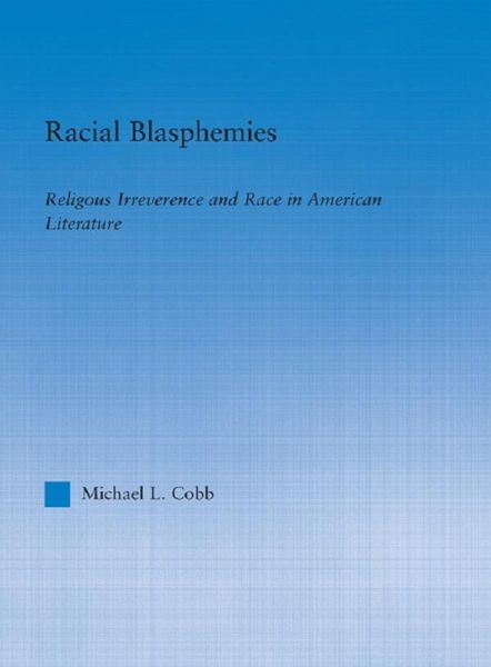 Racial Blasphemies (eBook, ePUB) Racial Blasphemies (eBook, ePUB)