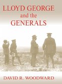 Lloyd George and the Generals (eBook, ePUB)
