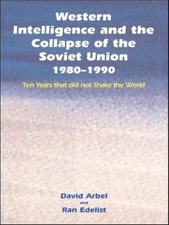 Western Intelligence and the Collapse of the Soviet Union (eBook, ePUB) - Arbel, David; Edelist, Ran