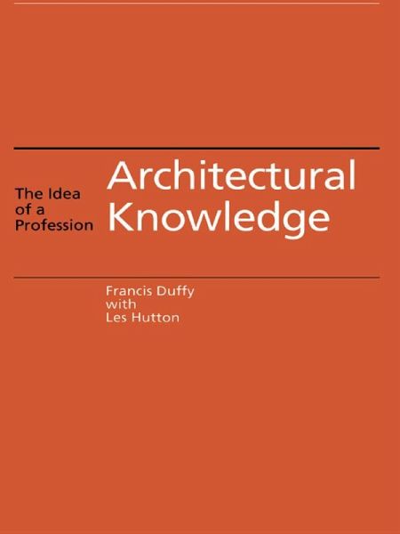 Architectural Knowledge (eBook, ePUB) Architectural Knowledge (eBook, ePUB)