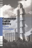 Construction - Craft to Industry (eBook, ePUB)