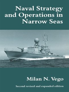 Naval Strategy and Operations in Narrow Seas (eBook, ePUB) - Vego, Milan N.