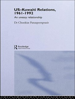 US-Kuwaiti Relations, 1961-1992 (eBook, ePUB) - Panaspornprasit, Chookiat