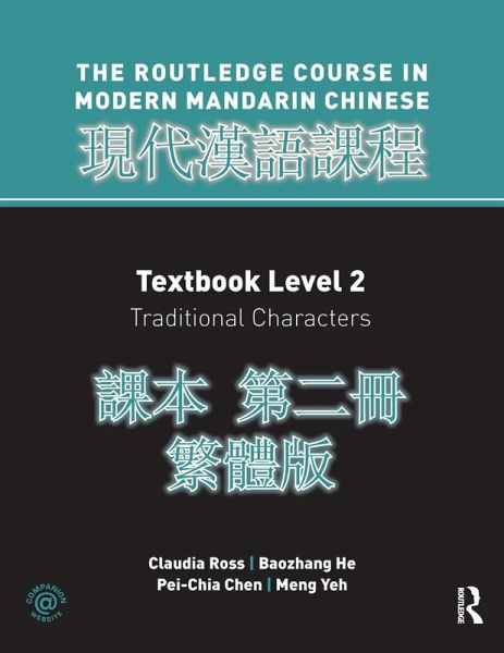 Routledge Course in Modern Mandarin Chinese Level 2 Traditional (eBook, ePUB) Routledge Course in Modern Mandarin Chinese Level 2 Traditional (eBook, ePUB)