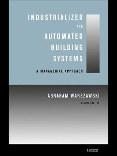 Industrialized and Automated Building Systems (eBook, ePUB) - Warszawski, Abraham