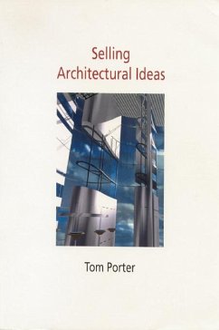 Selling Architectural Ideas (eBook, ePUB) - Porter, Tom