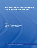 The Politics of Peacekeeping in the Post-Cold War Era (eBook, ePUB)