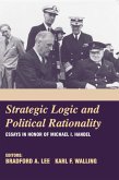 Strategic Logic and Political Rationality (eBook, ePUB)