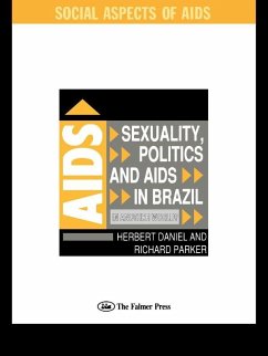 Sexuality, Politics and AIDS in Brazil (eBook, ePUB) - Daniel, Herbet; Parker, Richard