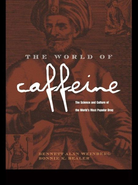 The World of Caffeine (eBook, ePUB) The World of Caffeine (eBook, ePUB)