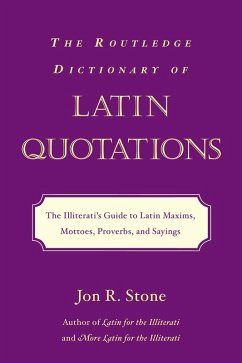 The Routledge Dictionary of Latin Quotations (eBook, ePUB) - Stone, Jon R.