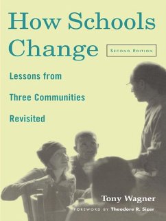 How Schools Change (eBook, ePUB) - Wagner, Tony