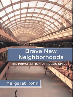 Brave New Neighborhoods (eBook, ePUB) - Kohn, Margaret