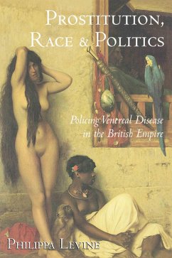 Prostitution, Race and Politics (eBook, ePUB) - Levine, Philippa