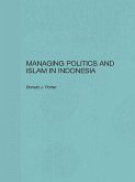 Managing Politics and Islam in Indonesia (eBook, ePUB)