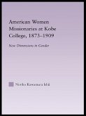 American Women Missionaries at Kobe College, 1873-1909 (eBook, ePUB)