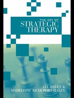 The Art of Strategic Therapy (eBook, ePUB) - Haley, Jay; Richeport-Haley, Madeleine