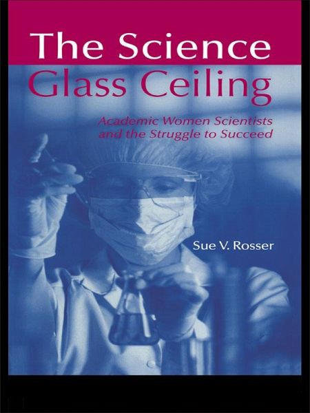 The Science Glass Ceiling (eBook, ePUB) The Science Glass Ceiling (eBook, ePUB)
