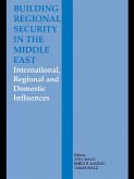 Building Regional Security in the Middle East (eBook, ePUB)