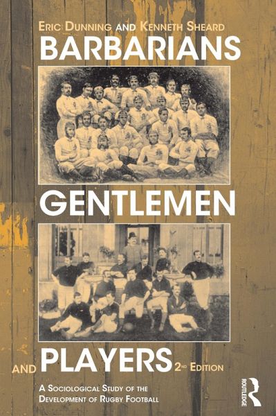 Barbarians, Gentlemen and Players (eBook, ePUB) Barbarians, Gentlemen and Players (eBook, ePUB)