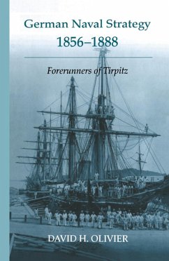 German Naval Strategy, 1856-1888 (eBook, ePUB) - Olivier, David H.