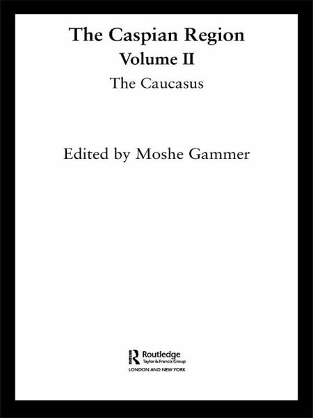 The Caspian Region, Volume 2 (eBook, ePUB)