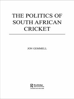 The Politics of South African Cricket (eBook, ePUB) - Gemmell, Jon