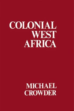 Colonial West Africa (eBook, ePUB) - Crowder, Michael