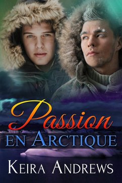 Passion en Arctique (eBook, ePUB) - Andrews, Keira