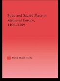 Body and Sacred Place in Medieval Europe, 1100-1389 (eBook, ePUB)