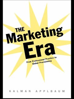 The Marketing Era (eBook, ePUB) - Applbaum, Kalman