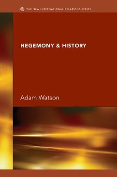 Hegemony & History (eBook, ePUB) - Watson, J H Adam