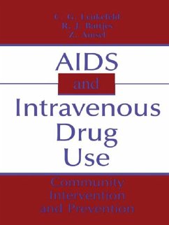 AIDS and Intravenous Drug Use (eBook, ePUB) - Leukefeld, C. G.; Battjes, Robert J.; Amsel, Z. AIDS and Intravenous Drug Use (eBook, ePUB) - Leukefeld, C. G.; Battjes, Robert J.; Amsel, Z.