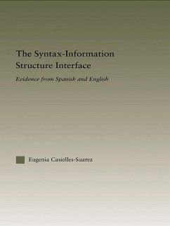 The Syntax-Information Structure Interface (eBook, ePUB) - Casielles-Suárez, Eugenia