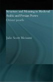 Structure and Meaning in Medieval Arabic and Persian Lyric Poetry (eBook, ePUB)