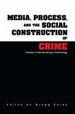 Media, Process, and the Social Construction of Crime (eBook, ePUB)