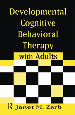 Developmental Cognitive Behavioral Therapy with Adults (eBook, ePUB) - Zarb, Janet M.