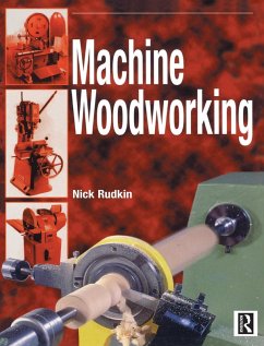 Machine Woodworking (eBook, ePUB) - Rudkin, Nick