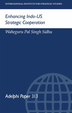 Enhancing Indo-US Strategic Cooperation (eBook, PDF) - Singh Sidhu, Waheguru Pal