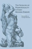 The Sciences of Homosexuality in Early Modern Europe (eBook, ePUB)