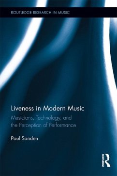 Liveness in Modern Music (eBook, PDF) - Sanden, Paul