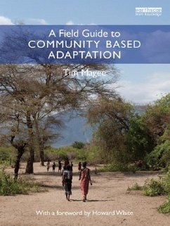 A Field Guide to Community Based Adaptation (eBook, ePUB) - Magee, Tim