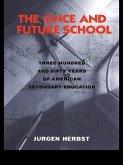 The Once and Future School (eBook, ePUB) The Once and Future School (eBook, ePUB)