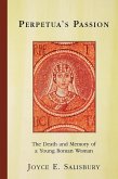 Perpetua's Passion (eBook, PDF) Perpetua's Passion (eBook, PDF)