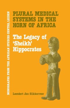 Plural Medical Systems In The Horn Of Africa: The Legacy Of Sheikh Hippocrates (eBook, ePUB) - Slikkerveer