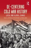 De-Centering Cold War History (eBook, ePUB)