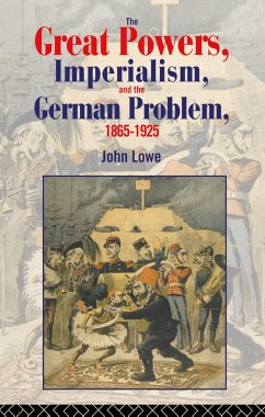 The Great Powers, Imperialism and the German Problem 1865-1925 (eBook, ePUB) - Lowe, John